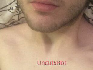 UncutxHot