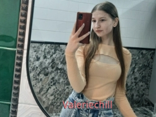 Valeriechill