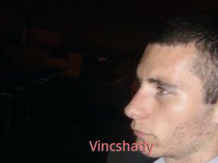 Vincshady