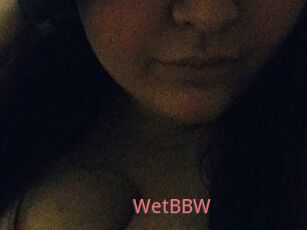 WetBBW