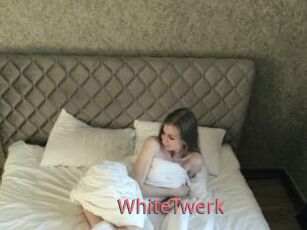 WhiteTwerk