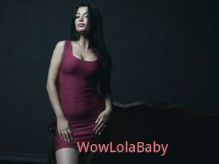 WowLolaBaby