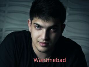 Wantmebad