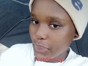 Wetdeekay