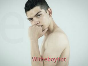 Witheboyhot