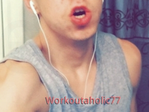 Workoutaholic77