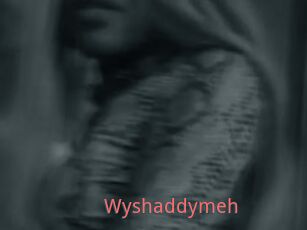 Wyshaddymeh