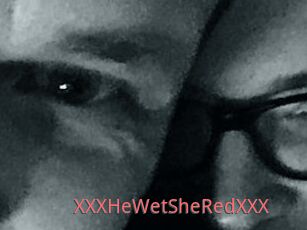 XXX_HeWet_SheRed_XXX