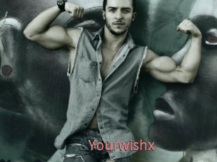 Yourwishx